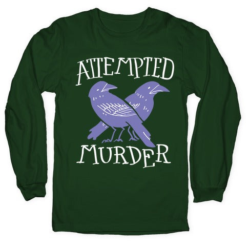 Attempted Murder Longsleeve Tee